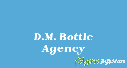 D.M. Bottle Agency indore india