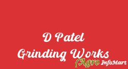 D Patel Grinding Works