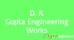D. R. Gupta Engineering Works delhi india