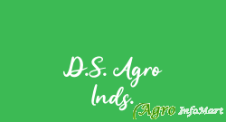 D.S. Agro Inds.