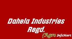 Dahela Industries Regd.
