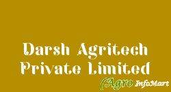 Darsh Agritech Private Limited