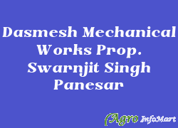 Dasmesh Mechanical Works Prop. Swarnjit Singh Panesar