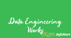 Data Engineering Works
