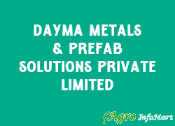 Dayma Metals & Prefab Solutions Private Limited