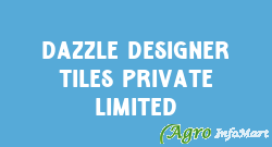 Dazzle Designer Tiles Private Limited