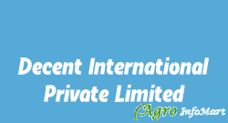 Decent International Private Limited ahmedabad india