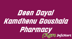 Deen Dayal Kamdhenu Goushala Pharmacy