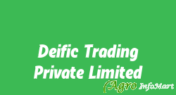 Deific Trading Private Limited