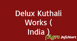Delux Kuthali Works ( India ) batala india