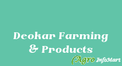 Deokar Farming & Products