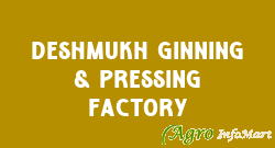 Deshmukh Ginning & Pressing Factory