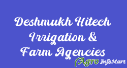 Deshmukh Hitech Irrigation & Farm Agencies