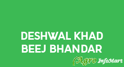 Deshwal Khad Beej Bhandar