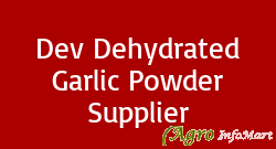 Dev Dehydrated Garlic Powder Supplier