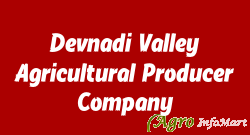 Devnadi Valley Agricultural Producer Company nashik india