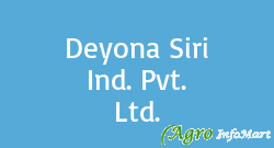 Deyona Siri Ind. Pvt. Ltd.