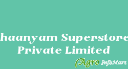 Dhaanyam Superstores Private Limited chennai india