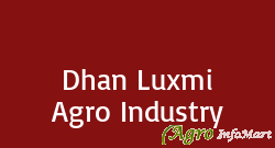 Dhan Luxmi Agro Industry rohtak india