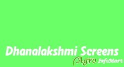 Dhanalakshmi Screens