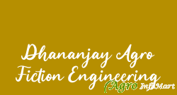 Dhananjay Agro Fiction Engineering