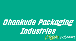 Dhankude Packaging Industries pune india