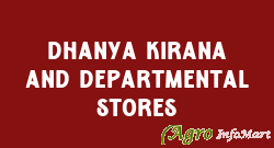 Dhanya Kirana And Departmental Stores