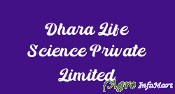 Dhara Life Science Private Limited