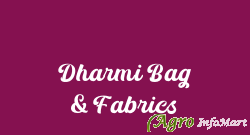 Dharmi Bag & Fabrics