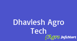 Dhavlesh Agro Tech