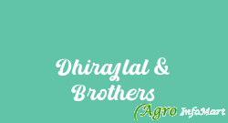 Dhirajlal & Brothers