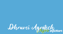 Dhruvei Agrotech