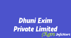 Dhuni Exim Private Limited delhi india