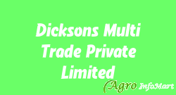 Dicksons Multi Trade Private Limited