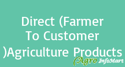 Direct (Farmer To Customer )Agriculture Products