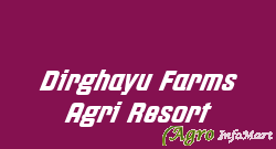 Dirghayu Farms Agri Resort mumbai india