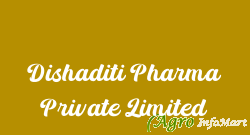 Dishaditi Pharma Private Limited