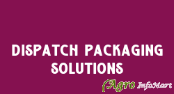 Dispatch Packaging Solutions pune india