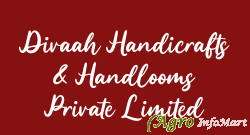 Divaah Handicrafts & Handlooms Private Limited bangalore india