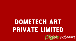 Dometech Art Private Limited