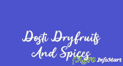 Dosti Dryfruits And Spices