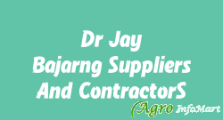 Dr Jay Bajarng Suppliers And ContractorS