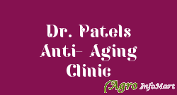 Dr. Patels Anti- Aging Clinic vadodara india