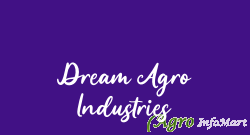 Dream Agro Industries
