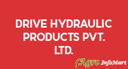Drive Hydraulic Products Pvt. Ltd.