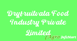 Dryfruitvala Food Industry Private Limited
