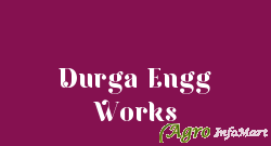 Durga Engg Works delhi india