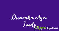 Dwaraka Agro Foods chengalpattu india