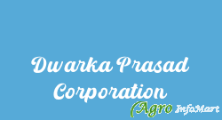 Dwarka Prasad Corporation