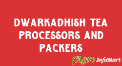 Dwarkadhish Tea Processors And Packers